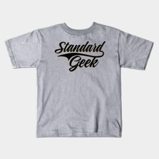 Standard Geek Kids T-Shirt